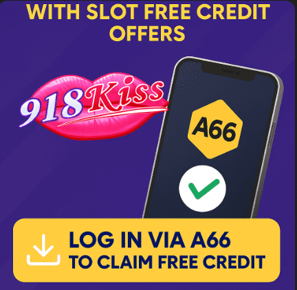 Get A66 Slot Free Credit Offers from 918Kiss APK